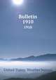 Bulletin. 1910, United States. Weather bureau 