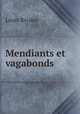 Mendiants et vagabonds, Louis Riviere 