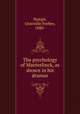 The psychology of Maeterlinck, as shown in his dramas, Sturgis, Granville Forbes, 1880- 