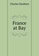 France at Bay, Charles Dawbarn 