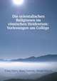 Die orientalischen Religionen im romischen Heidentum: Vorlesungen am College ., Franz Valery Marie Cumont, Georg Gehrich 