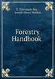 Forestry Handbook ., R. Dalrymple Hay , Joseph Henry Maiden 