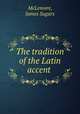 The tradition of the Latin accent, McLemore, James Sugars 