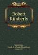 Robert Kimberly, Spearman, Frank H. (Frank Hamilton), 1859-1937 