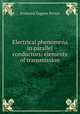 Electrical phenomena in parallel conductors: elements of transmission, Frederick Eugene Pernot 