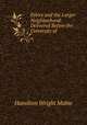 Ethics and the Larger Neighborhood: Delivered Before the University of ., Hamilton Wright Mabie 