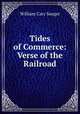 Tides of Commerce: Verse of the Railroad, William Cary Sanger 