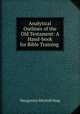 Analytical Outlines of the Old Testament: A Hand-book for Bible Training ., Margaretta Mitchell Haig 