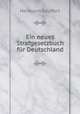 Ein neues Strafgesetzbuch fur Deutschland, Hermann Seuffert 
