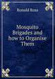 Mosquito Brigades and how to Organise Them, Ronald Ross 