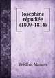 Jose?phine re?pudie?e (1809-1814), Masson Frederic 