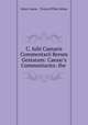 C. Iulii Caesaris Commentarii Rerum Gestarum: Caesar