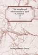 The novels and other works of Lyof N. Tolstoi . 15, Лев Николаевич Толстой 
