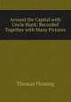 Around the Capital with Uncle Hank: Recorded Together with Many Pictures, Thomas Fleming 