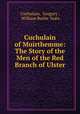 Cuchulain of Muirthemme: The Story of the Men of the Red Branch of Ulster, Cuchulain, Gregory , William Butler Yeats 
