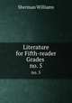 Literature for Fifth-reader Grades .. no. 5, Sherman Williams 