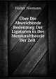 ber Die Abweichende Bedeutung Der Ligaturen in Der Mensuraltheorie Der Zeit ., Walter Niemann 