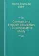 German and English education : a comparative study, Hovre, Frans de, 1884- 