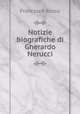 Notizie biografiche di Gherardo Nerucci, Francesco Rosso 