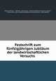 Festschrift zum fnfzigjhrigen Jubilum der landwirtschaftlichen Versuchs ., Saxony Mockern 
