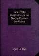 Les effets merveilleux de Notre-Dame-de-Grace, Charles Breard 