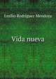 Vida nueva, Emilio Rodriguez Mendoza 