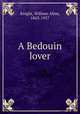 A Bedouin lover, Knight, William Allen, 1863-1957 