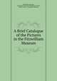 A Brief Catalogue of the Pictures in the Fitzwilliam Museum, Fitzwilliam Museum , Cambridge University Fitzwilliam museum , Sidney Colvin , Fitzwilliam Museum 