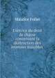 Exercice du droit de chasse concernant la destruction des animaux nuisibles ., Maurice Follet 
