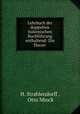 Lehrbuch der doppelten italienischen Buchfhrung enthaltend: Die Theori ., H. Strahlendorff , Otto Minck 