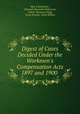 Digest of Cases Decided Under the Workmen`s Compensation Acts 1897 and 1900 ., Max A Robertson , Maxwell Alexander Robertson, Arthur Thomson Glegg, Great Britain, Great Britain 