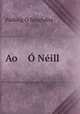 Ao O Neill, Padraig O Seaghdha 