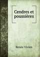 Cendres et poussieres, Renee Vivien 