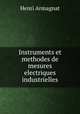 Instruments et methodes de mesures electriques industrielles, Henri Armagnat 