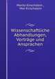 Wissenschaftliche Abhandlungen, Vortrage und Ansprachen, Moritz Kirschstein , Mor Kirschstein 