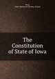 The Constitution of State of Iowa, Iowa, State Historical Society of Iowa 