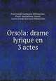 Orsola: drame lyrique en 3 actes, Paul Joseph Guillaume Hillemacher 