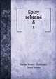 Spisy sebran. 8, J.B. Vaclav Benes Trebizsky 