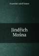 Jindrich Mosna, Frantisek Adolf Subert 