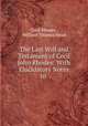 The Last Will and Testament of Cecil John Rhodes: With Elucidatory Notes to ., Cecil Rhodes , William Thomas Stead 