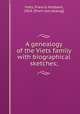 A genealogy of the Viets family with biographical sketches;, Viets, Francis Hubbard, 1854- [from old catalog] 