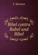 Bibel contra Babel und Bibel, F. Bonness 