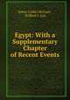 Egypt: With a Supplementary Chapter of Recent Events, James Carlile McCoan , Wilfred C. Lay 