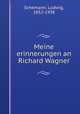 Meine erinnerungen an Richard Wagner, Schemann, Ludwig, 1852-1938 