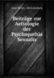 Beitrage zur Aetiologie der Psychopathia Sexualis, Iwan Bloch, Alb Eulenburg 
