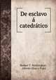De esclavo a catedratico, Booker T. Washington 