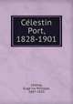 Ce?lestin Port 1828-1901, Euge?ne Philippe Lelong 