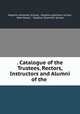 . Catalogue of the Trustees, Rectors, Instructors and Alumni of the ., Hopkins Grammar School, Hopkins grammar school, New Haven , Hopkins Grammar School 