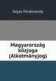 Magyarorszg kzjoga (Alkotmnyjog), Gejza Ferdinandy 