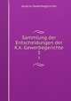 Sammlung der Entscheidungen der K.k. Gewerbegerichte. 3, K. K. Justizministerium 